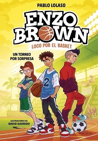 Enzo Brown: loco por el basket 3 - Un torneo por sorpresa | 9791387695484 | Lolaso, Pablo | Librería Castillón - Comprar libros online Aragón, Barbastro