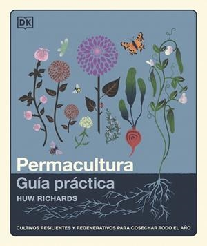 Permacultura: Guía práctica | 9780241804629 | Richards, Huw | Librería Castillón - Comprar libros online Aragón, Barbastro