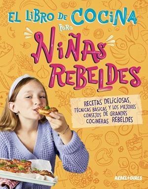 El libro de cocina para niñas rebeldes | 9780241772447 | Dk | Librería Castillón - Comprar libros online Aragón, Barbastro