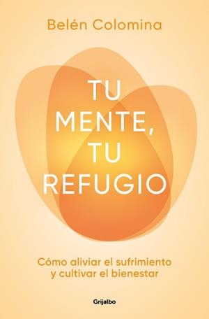 Tu mente, tu refugio | 9788425372124 | Colomina, Belén | Librería Castillón - Comprar libros online Aragón, Barbastro
