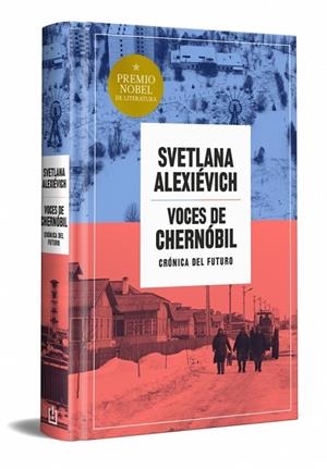 Voces de Chernóbil (edición especial en tapa dura) | 9788466387590 | Alexievich, Svetlana | Librería Castillón - Comprar libros online Aragón, Barbastro