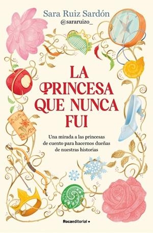La princesa que nunca fui | 9791387629496 | Ruiz Sardón, Sara | Librería Castillón - Comprar libros online Aragón, Barbastro