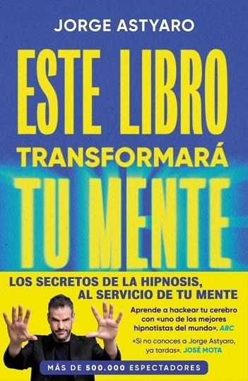 Este libro transformará tu mente | 9788410467514 | Astyaro, Jorge | Librería Castillón - Comprar libros online Aragón, Barbastro