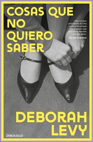 Cosas que no quiero saber | 9788466389990 | Levy, Deborah | Librería Castillón - Comprar libros online Aragón, Barbastro