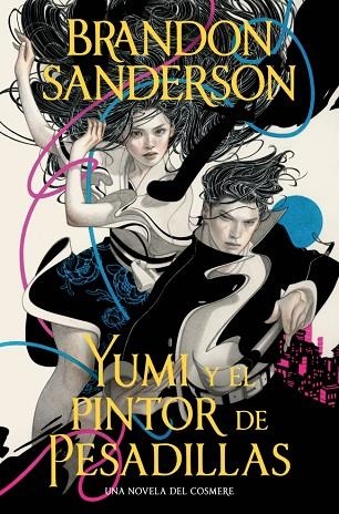Yumi y el pintor de pesadillas | 9791387871239 | Sanderson, Brandon | Librería Castillón - Comprar libros online Aragón, Barbastro