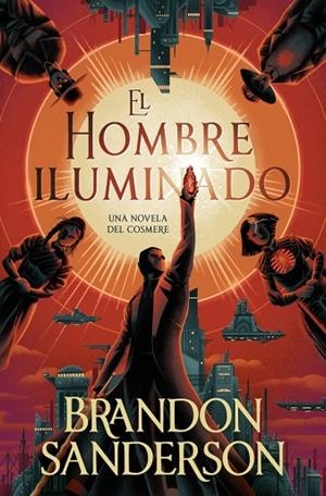El Hombre Iluminado | 9791387871246 | Sanderson, Brandon | Librería Castillón - Comprar libros online Aragón, Barbastro