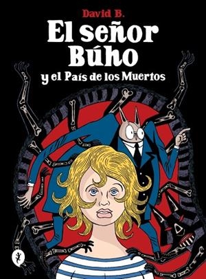 El señor Búho y el País de los Muertos | 9788419981189 | B., David | Librería Castillón - Comprar libros online Aragón, Barbastro