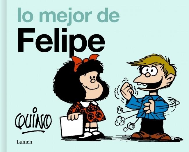 Lo mejor de Felipe | 9788426433824 | Quino | Librería Castillón - Comprar libros online Aragón, Barbastro