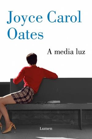 A media luz | 9788426433688 | Oates, Joyce Carol | Librería Castillón - Comprar libros online Aragón, Barbastro