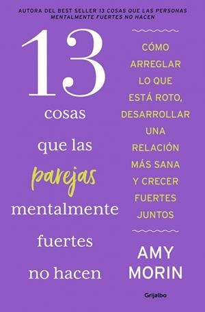 13 cosas que las parejas mentalmente fuertes no hacen | 9788425371677 | Morin, Amy | Librería Castillón - Comprar libros online Aragón, Barbastro