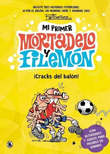 Mi primer Mortadelo y Filemón - ¡Cracks del balón! | 9788402431165 | Ibáñez, Francisco | Librería Castillón - Comprar libros online Aragón, Barbastro