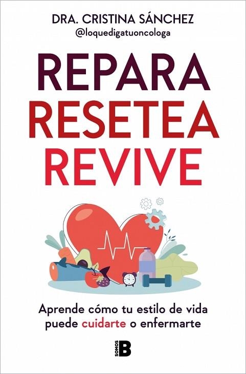 Repara. Resetea. Revive | 9788466680363 | Sánchez (@loquedigatuoncologa), Dra. Cristina | Librería Castillón - Comprar libros online Aragón, Barbastro