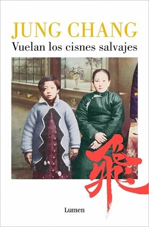 Vuelan los cisnes salvajes | 9788426433237 | Chang, Jung | Librería Castillón - Comprar libros online Aragón, Barbastro