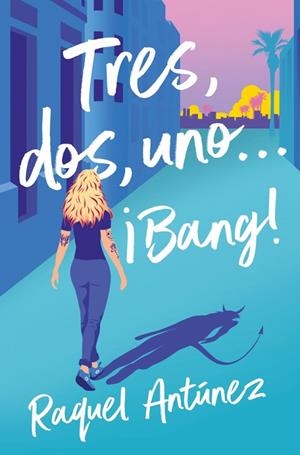 Tres, dos, uno... ¡Bang! | 9788410274969 | Antúnez, Raquel | Librería Castillón - Comprar libros online Aragón, Barbastro