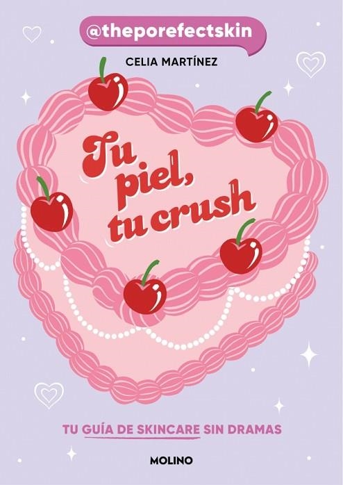 Tu piel, tu crush | 9788427253704 | Martínez (@theporefectskin), Celia | Librería Castillón - Comprar libros online Aragón, Barbastro