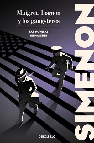 Maigret, Lognon y los gángsteres (Las novelas de Maigret) | 9788466388368 | Simenon, Georges | Librería Castillón - Comprar libros online Aragón, Barbastro