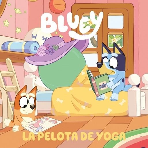 Bluey. Un cuento 15 - La pelota de yoga | 9788448872588 | Bluey | Librería Castillón - Comprar libros online Aragón, Barbastro