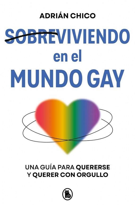 Sobreviviendo en el mundo gay | 9788402431226 | Chico (@itsadrianchico), Adrián | Librería Castillón - Comprar libros online Aragón, Barbastro
