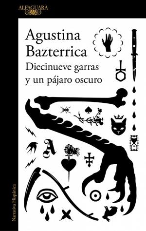 Diecinueve garras y un pájaro oscuro | 9791387846145 | Bazterrica, Agustina | Librería Castillón - Comprar libros online Aragón, Barbastro