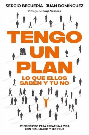 Tengo un plan: lo que ellos saben y tú no | 9788466389402 | Beguería, Sergio | Librería Castillón - Comprar libros online Aragón, Barbastro