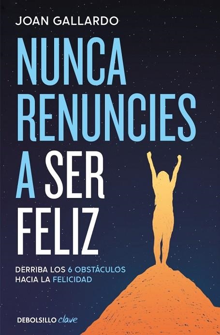 Nunca renuncies a ser feliz | 9788466387903 | Gallardo, Joan | Librería Castillón - Comprar libros online Aragón, Barbastro