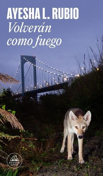 Volverán como fuego | 9788439746119 | L. Rubio, Ayesha | Librería Castillón - Comprar libros online Aragón, Barbastro