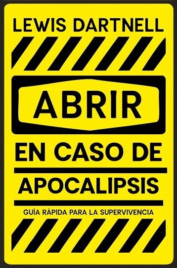 Abrir en caso de Apocalipsis | 9788466389150 | Dartnell, Lewis | Librería Castillón - Comprar libros online Aragón, Barbastro