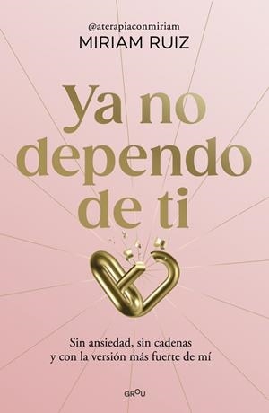 Ya no dependo de ti | 9791387724931 | Ruiz, Miriam | Librería Castillón - Comprar libros online Aragón, Barbastro