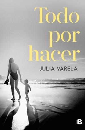 Todo por hacer | 9788466682855 | Varela, Julia | Librería Castillón - Comprar libros online Aragón, Barbastro