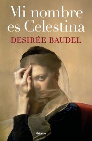 Mi nombre es Celestina | 9788425371707 | Baudel, Desirée | Librería Castillón - Comprar libros online Aragón, Barbastro