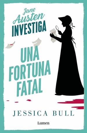Jane Austen investiga 2 - Una fortuna fatal | 9788426432735 | Bull, Jessica | Librería Castillón - Comprar libros online Aragón, Barbastro