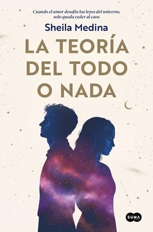 La teoría del todo o nada | 9788491299356 | Medina, Sheila | Librería Castillón - Comprar libros online Aragón, Barbastro