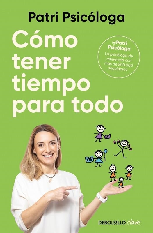 Cómo tener tiempo para todo | 9788466390132 | Ramírez (Patri Psicóloga), Patricia | Librería Castillón - Comprar libros online Aragón, Barbastro