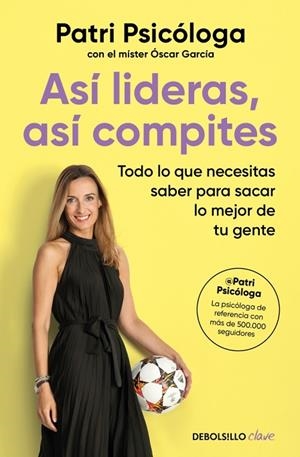 Así lideras, así compites | 9788466390149 | Ramírez (Patri Psicóloga), Patricia | Librería Castillón - Comprar libros online Aragón, Barbastro