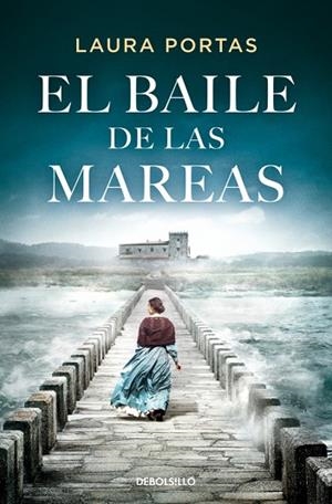 El baile de las mareas | 9788466381376 | Portas, Laura | Librería Castillón - Comprar libros online Aragón, Barbastro