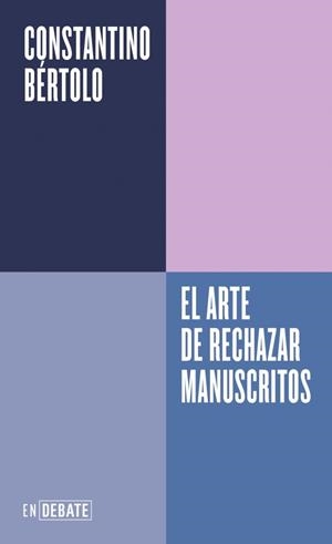 El arte de rechazar manuscritos (Serie ENDEBATE) | 9788410433830 | Bértolo Cadenas, Constantino | Librería Castillón - Comprar libros online Aragón, Barbastro