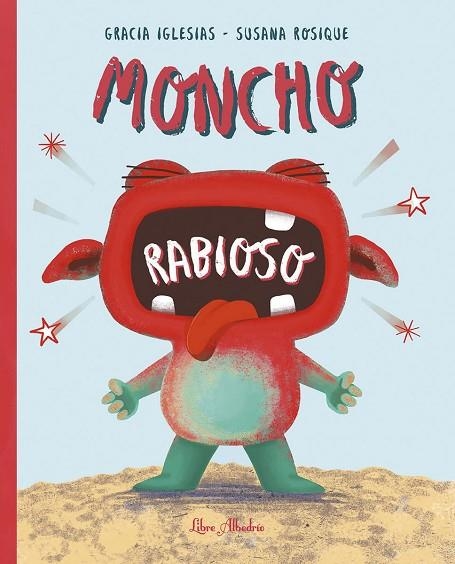 Moncho Rabioso | 9788412567373 | Iglesias Lodares, Gracia | Librería Castillón - Comprar libros online Aragón, Barbastro