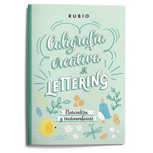 Caligrafía creativa y lettering. Naturaleza y medioambiente | 9788418964633 | Nácher Rodríguez, Beatriz/ENRIQUE RUBIO POLO, SLU | Librería Castillón - Comprar libros online Aragón, Barbastro