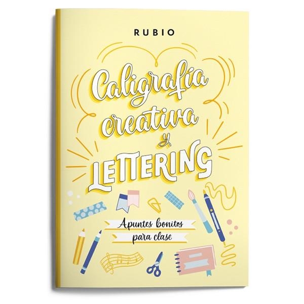 Caligrafía creativa y lettering. Apuntes bonitos para clase | 9788418964640 | Nácher Rodríguez, Beatriz/ENRIQUE RUBIO POLO, SLU | Librería Castillón - Comprar libros online Aragón, Barbastro