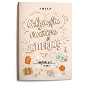 Caligrafía creativa y lettering. Viajando por el mundo | 9788418964855 | Nácher Rodríguez, Beatriz/ENRIQUE RUBIO POLO, SLU | Librería Castillón - Comprar libros online Aragón, Barbastro
