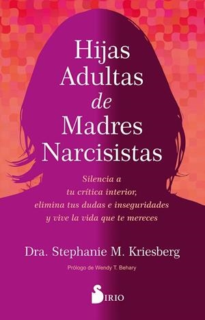 Hijas adultas de madres narcisistas | 9788410335820 | Kriesberg, Stephanie M. | Librería Castillón - Comprar libros online Aragón, Barbastro