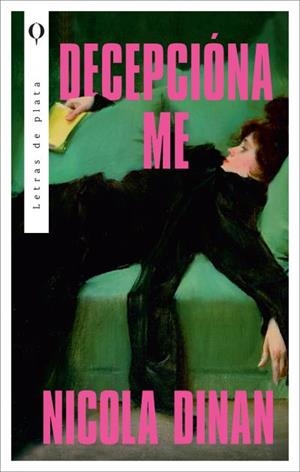 Decepcióname | 9788410439191 | Dinan, Nicola | Librería Castillón - Comprar libros online Aragón, Barbastro