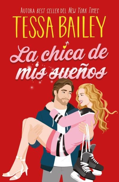 La chica de mis sueños | 9788410391147 | Bailey, Tessa | Librería Castillón - Comprar libros online Aragón, Barbastro