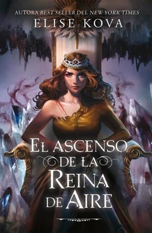 El ascenso de la reina de aire | 9788410085862 | Kova, Elise | Librería Castillón - Comprar libros online Aragón, Barbastro