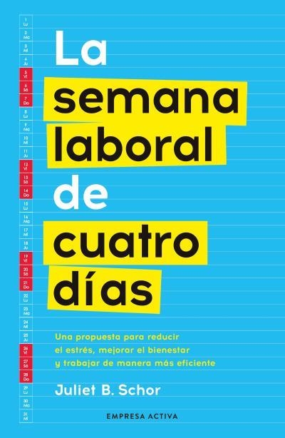 La semana laboral de cuatro días | 9788418308260 | Schor, Juliet | Librería Castillón - Comprar libros online Aragón, Barbastro