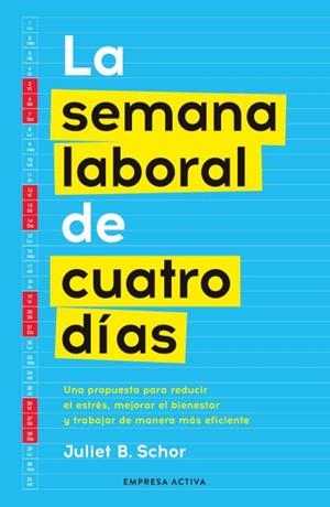 La semana laboral de cuatro días | 9788418308260 | Schor, Juliet | Librería Castillón - Comprar libros online Aragón, Barbastro