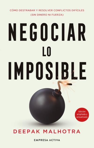 Negociar lo imposible | 9788418308222 | Malhotra, Deepak | Librería Castillón - Comprar libros online Aragón, Barbastro