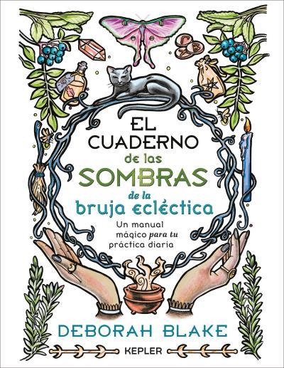 El Cuaderno de las Sombras de la bruja ecléctica | 9788419656186 | Blake, Deborah | Librería Castillón - Comprar libros online Aragón, Barbastro