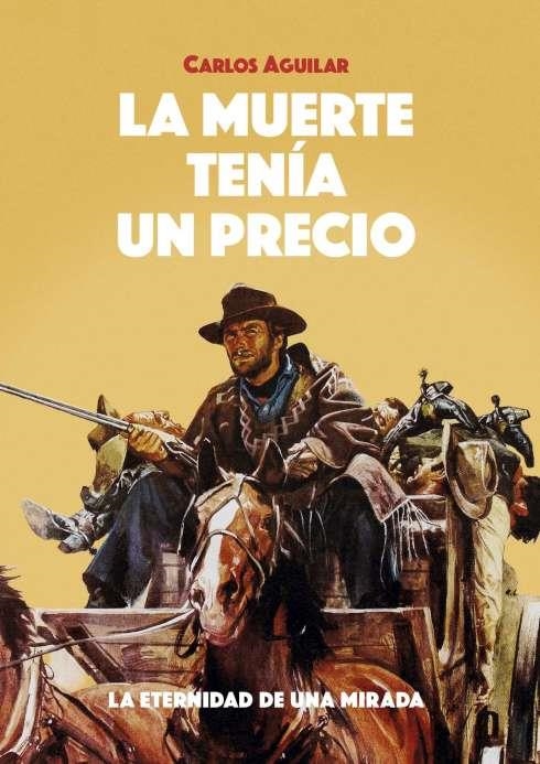 LA MUERTE TENÍA UN PRECIO | 9788496235939 | Aguilar, Carlos | Librería Castillón - Comprar libros online Aragón, Barbastro