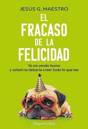 El fracaso de la felicidad | 9788410644922 | G. Maestro, Jesús | Librería Castillón - Comprar libros online Aragón, Barbastro